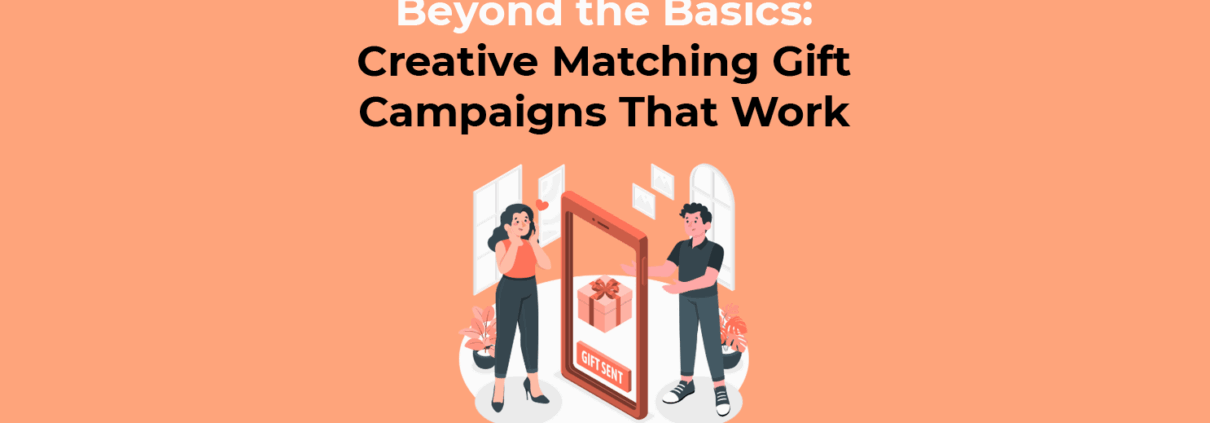 Beyond the Basics Creative Matching Gift Campaigns That Work