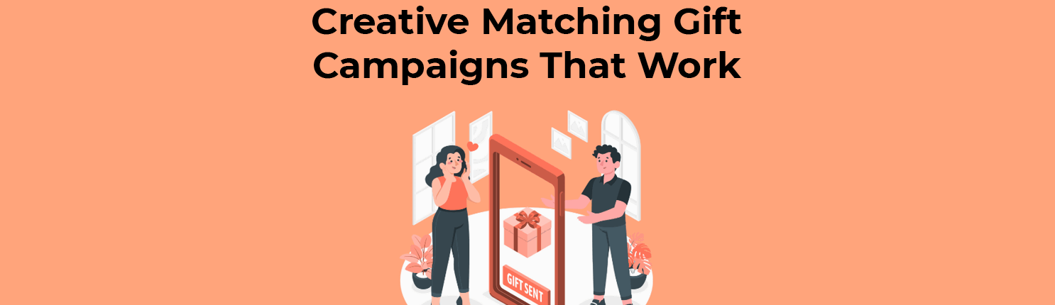 Beyond the Basics Creative Matching Gift Campaigns That Work