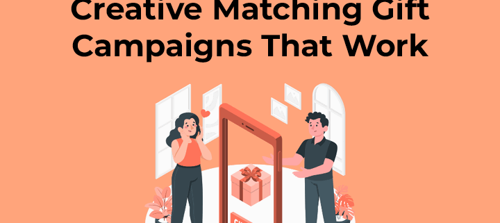 Beyond the Basics Creative Matching Gift Campaigns That Work