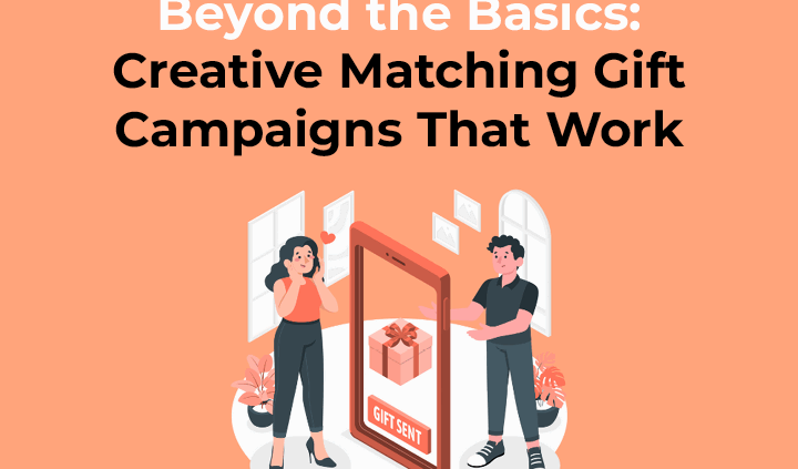 Beyond the Basics Creative Matching Gift Campaigns That Work