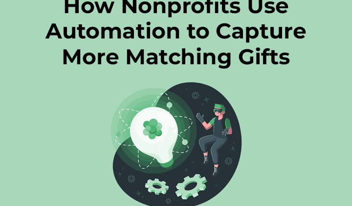 How Nonprofits Use Automation to Capture More Matching Gifts