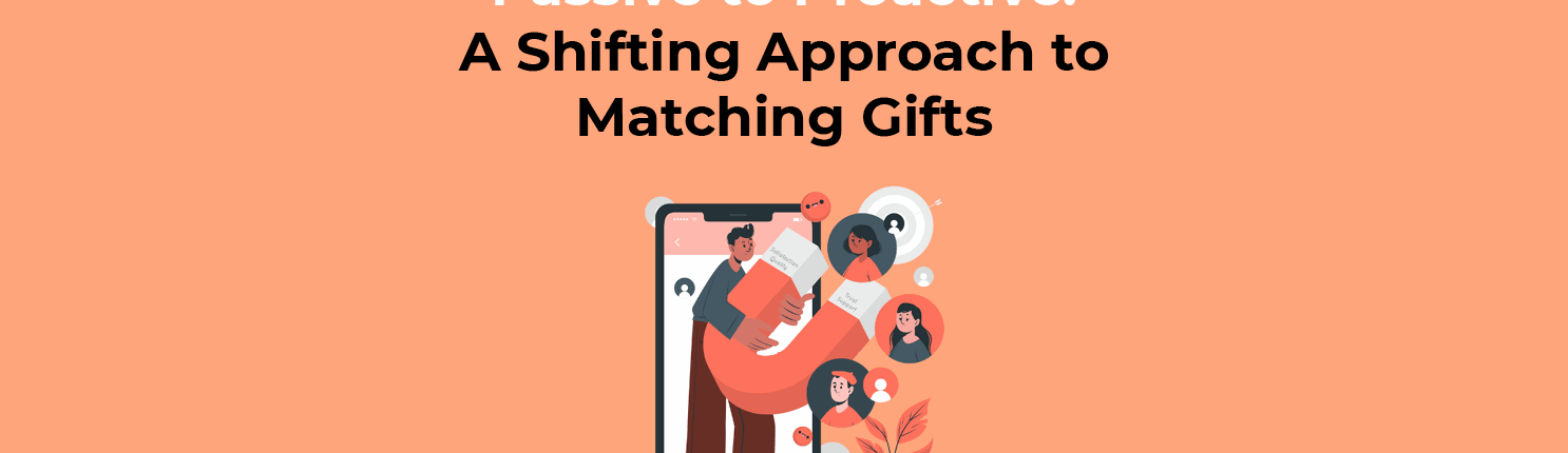 Passive to Proactive A Shifting Approach to Matching Gifts