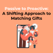 Passive to Proactive A Shifting Approach to Matching Gifts
