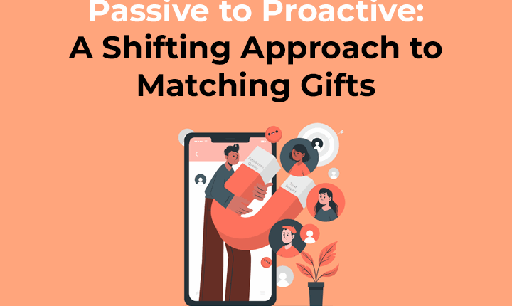 Passive to Proactive A Shifting Approach to Matching Gifts