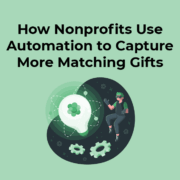 How Nonprofits Use Automation to Capture More Matching Gifts