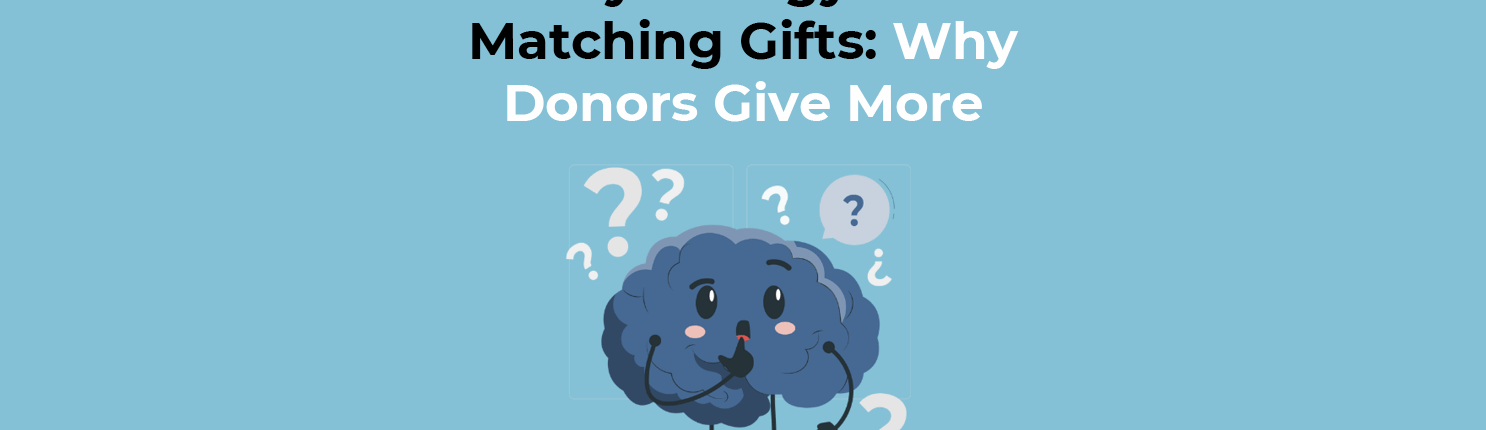 The Psychology Behind Matching Gifts Why Donors Give More