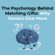 The Psychology Behind Matching Gifts Why Donors Give More
