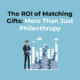 The ROI of Matching Gifts More Than Just Philanthropy