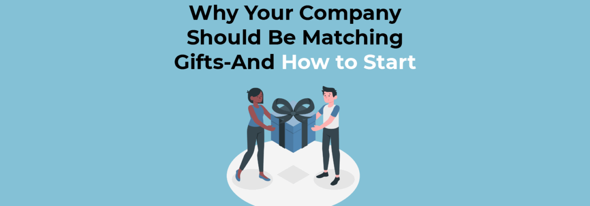 Why Your Company Should Be Matching Gifts—And How to Start