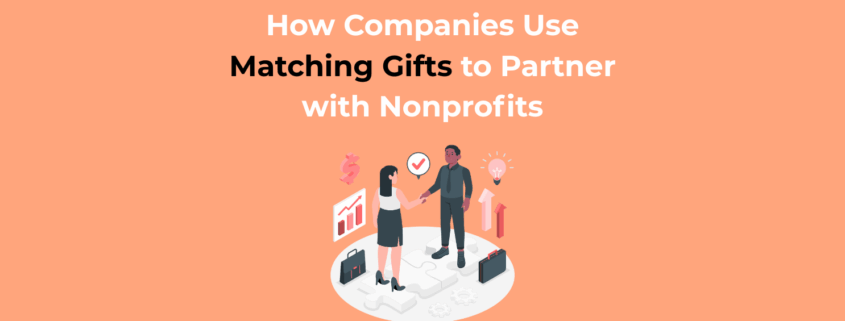 How Companies Use Matching Gifts to Partner with Nonprofits