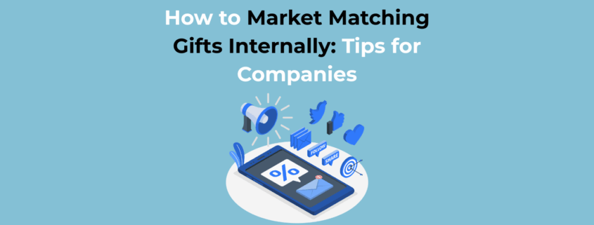 How to Market Matching Gifts Internally Tips for Companies