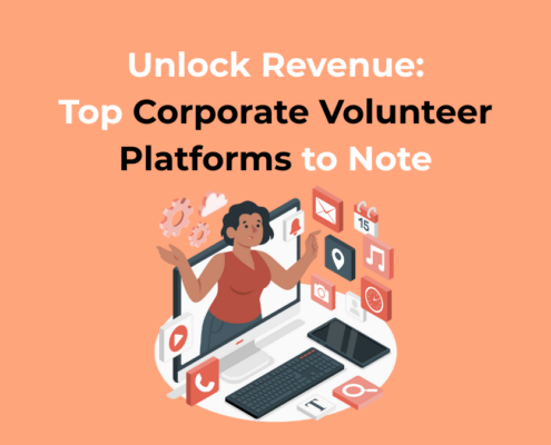 Unlock Revenue Top Corporate Volunteer Platforms to Note