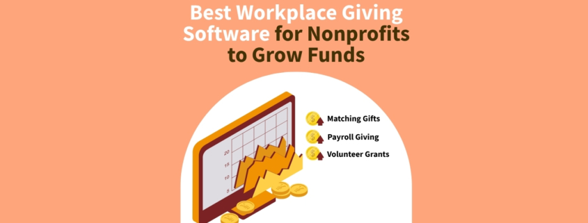 Best Workplace Giving Software for Nonprofits to Grow Funds